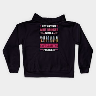 Wine Drinker Knife Collecting Knives Kids Hoodie